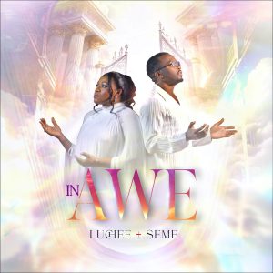 Luchee & Seme Release - In Awe