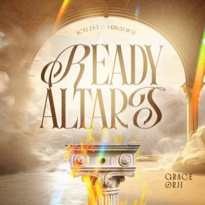 Grace Orji - Ready Altars