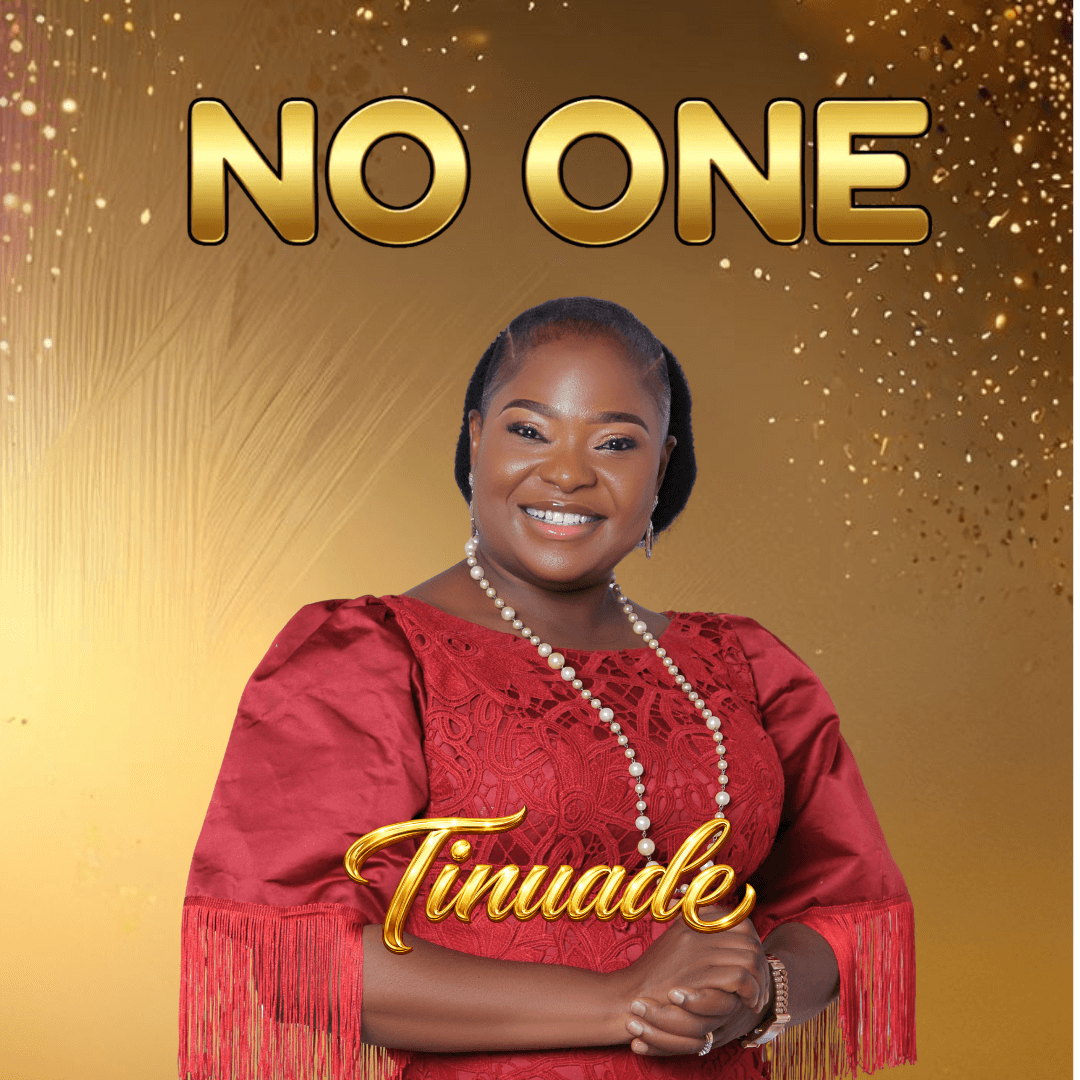 Music No One By Minister Tinuade